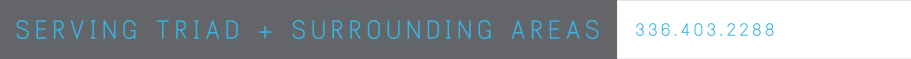 Serving Triad + Surrounding Areas